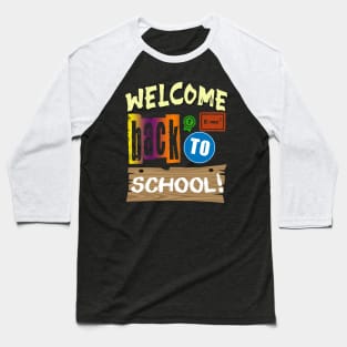 Welcome Back To School! Baseball T-Shirt